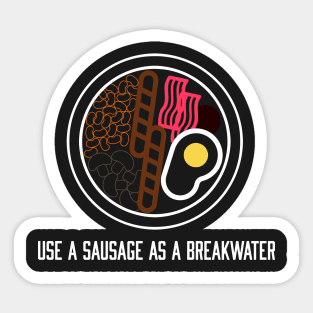 Alan Partridge Use A Sausage As A Breakwater Sticker